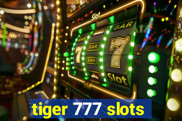tiger 777 slots